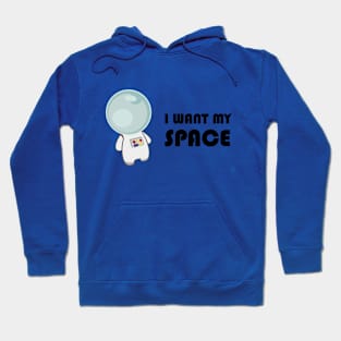 I Want my Space Hoodie